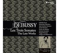 Isabelle Faust, Alexander Melnikov, Jean-Guihen Qu - Debussy: les Trois Sonates, the Late Works