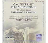 Claude Debussy: L'Enfant Prodigue; Arthur Honegger: Symphony No. 3 "Liturgique"