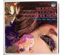 Claude Debussy , Maurice Ravel , Florent Schmitt , Francis Poulenc , Darius Milhaud - Modern French Choruses A Capella - Supraphon - 1 12 0619