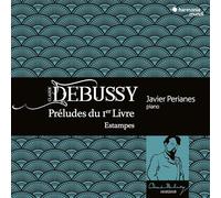 Debussy/Javier Perianes - Preludes Du 1Er Livre Estampes