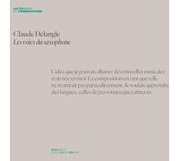 Claude Delangle: Les voies du saxophone