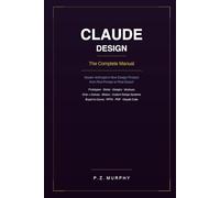 Claude Design: The Complete Manual