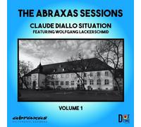 Claude Diallo Situation / Wolfgang Lackerschmid - The Abraxas Sessions - Vol.1 / Claude Diallo Situation feat Wolfgang Lackerschmid