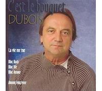 Claude Dubois - C'est Le Bouquet