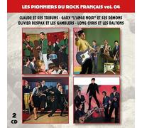 Claude et ses Tribuns - Les Pionniers du Rock Français Vol. 04 : Claude et Ses Tribuns-Gary l'Ange Noir et Ses Démons-Olivier Despax et Les Gamblers-Long Chris et Les Daltons