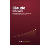 Claude for Lawyers: A Working Playbook for the Practice, the Department, and the Firm in the Age of Foundation-Model Law