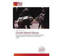 Claude (Hoot) Gibson: American Football League, San Diego Chargers, Oakland Raiders, History of the Tennessee Titans