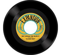 Claude Huey - Why Would You Blow It/Why Did Our Love Go [Vinilo]