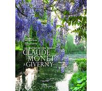 Claude Monet à Giverny: Un maître en son jardin