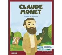 Claude Monet: El pintor de nenúfares | Libro infantil con juegos y actividades extra | Cuentos para niños para conocer a los grandes personajes de la ... que los inspiraron (Mis Pequeños Héroes)