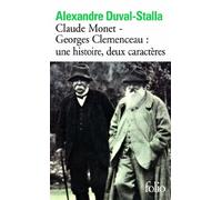 Claude Monet - Georges Clemenceau : une histoire, deux caractères: Biographie croisée