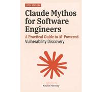Claude Mythos for Software Engineers: A Practical Guide to AI-Powered Vulnerability Discovery