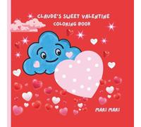 Claude’s Sweet Valentine: Coloring Book