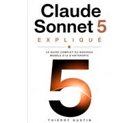 Claude Sonnet 5 expliqué: Le guide complet du nouveau modèle d'IA d'Anthropic - fonctionnement, comparatif avec Opus 4.8, Haiku 4.5 et Fable 5, cas ... d’Anthropic en résultats concrets au quot)