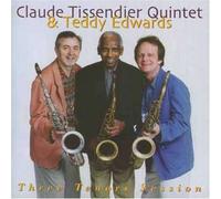 Claude Tissendier & Teddy Edwards - Three Tenors Session