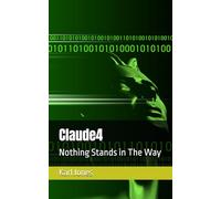 Claude4: Nothing Stands in The Way