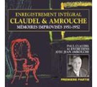 Claudel & Amrouche. Mémoires Improvisés 1951-1952 (Volume 1)