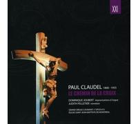 Claudel : Le chemin de la croix. Passion pour orgue. Joubert.