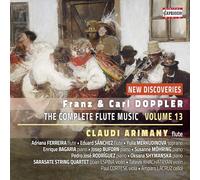 Claudi Arimany; Adriana Ferreira; Eduard Sanchez; Yulia Merkudinova; Enrique Bagaria; Josep Buforn; Susanne Mohring; Pedro Jose Rodriguez; Oksana Shymanska; Sarasate String Quartet - Franz Doppler; Carl Doppler: The Complete Flute Music, Vol. 13