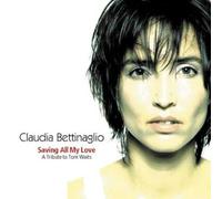 Claudia Bettinaglio - Saving All My Love-a Tribute T