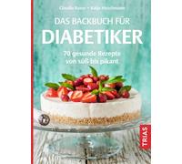 Claudia Busse K Das Backbuch für Diabetiker: 70 gesunde Rezepte vo (Tapa blanda)