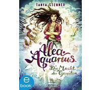 Claudia Carls Tanya Stewner Alea Aquarius 4. Die Macht der Gezeiten (Tapa dura)