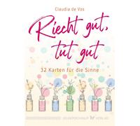 Claudia de Vos Riecht gut, tut gut: 32 Karten für die Sinne (Tapa blanda)