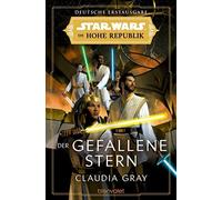 Claudia Gray An Star Wars™ Die Hohe Republik - Der gefallene Stern (Tapa blanda)
