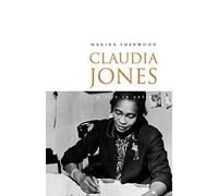 Claudia Jones: A Life in Exile