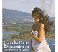 Claudia Mori - Non Succederà Più / Un Filo Di Pazzia [Vinilo 7 pulgadas - 45 rpm]