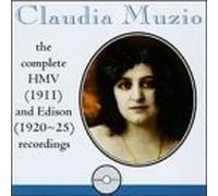 Claudia Muzio - Hmv 1911 & Edison 1920