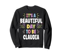 Claudia Personalized Name Beautiful Day Claudia Sudadera