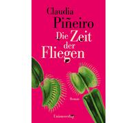 Claudia Piñeiro Silke Kleemann Die Zeit der Fliegen: Roman (Tapa dura)