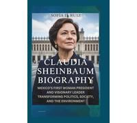 CLAUDIA SHEINBAUM BIOGRAPHY: Mexico’s First Woman President and Visionary Leader Transforming Politics, Society, and the Environment