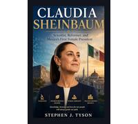 Claudia Sheinbaum: Scientist, Reformer, and Mexico’s First Female President
