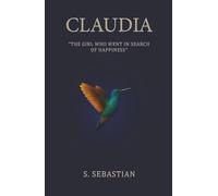 CLAUDIA: “THE GIRL WHO WENT IN SEARCH OF HAPPINESS”