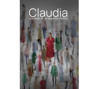 Claudia y la mujer en mi segundo nombre: Un viaje personal hacia el bienestar: cómo superé la depresión y encontré la paz interior en una travesía de regreso al amor.
