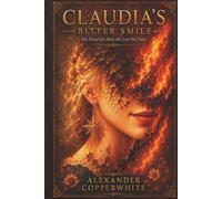 Claudia's Bitter Smile: She Posed for Him. He Lost His Soul. (Home Sweet Horror)