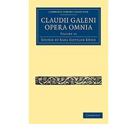 Claudii Galeni – Opera Omnia Volumen 15 – Cambridge Library Collection (Classics) – Tapa blanda