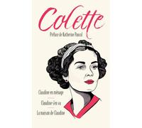 Claudine en ménage ; Claudine s'en va ; La maison de Claudine: Suivi de Claudine s'en va et La maison de Claudine