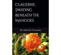 Claudine: Swaying Beneath The Mangoes