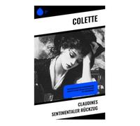 Claudines sentimentaler Rückzug: Ein intimer Blick auf Beziehungen und Identität in der Pariser Gesellschaft des Modernismus