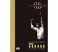 Claudio Abbado. Le opere e i giorni (Grandi direttori)