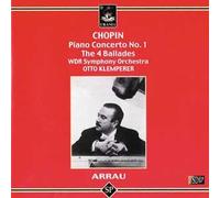 Claudio Arrau - Chopin: Piano Concerto No. 1; The 4 Ballades