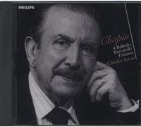 Claudio Arrau [Ltd.Re-Issue] - Chopin:4 Ballades/Barcarolle