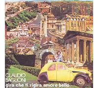 Claudio Baglioni - Gira Che Ti Rigira Amore Bello