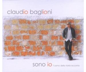 Claudio Baglioni - Sono Io - L'uomo Della Storia Accanto