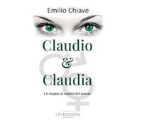 Claudio & Claudia: Un viaggio ai confini di genere (Nuvole di Carta)