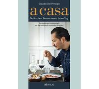 Claudio Del Pri A Casa: Gut kochen. Besser essen. Jeden Tag. Ein sin (Tapa dura)