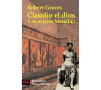 Claudio el dios y su esposa Mesalina (El Libro De Bolsillo - Literatura)